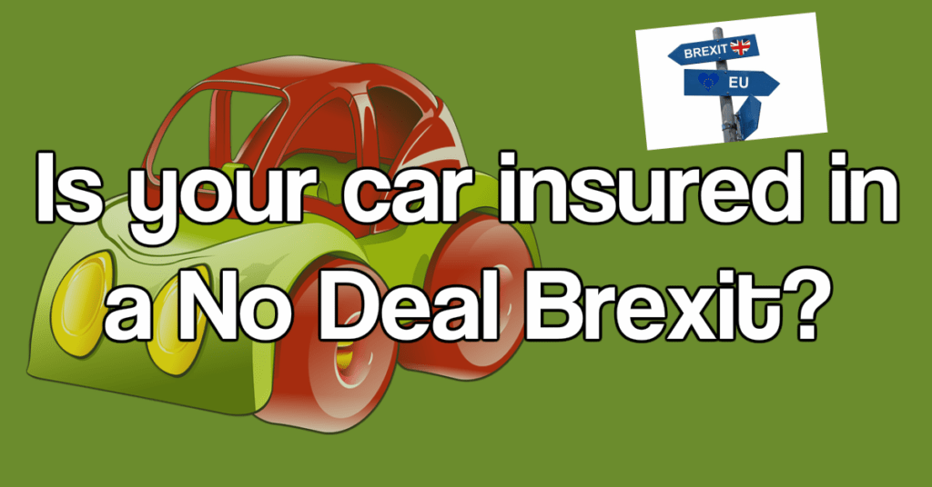 Green Card Required NO Deal Brexit Car insured?